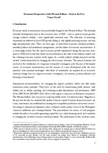 Economic Perspectives of the Western Balkans – Back to the Past Tamas Novak1 1. Introduction Economic trends in recent years have profoundly changed in the Western Balkans. The relatively favorable developments prior t