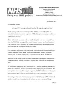 Keep Our NHS Public Merseyside c/o News for Nowhere 96 Bold Street Liverpool L1 4HY (Postal Address Only) email: [removed]