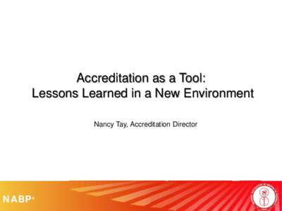 Accreditation as a Tool:  Lessons Learned in a New Environment