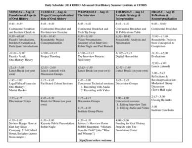 Daily Schedule: 2014 ROHO Advanced Oral History Summer Institute at CITRIS MONDAY – Aug 11 Foundational Aspects of Oral History  TUESDAY – Aug 12