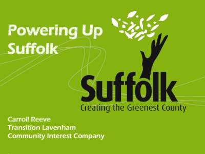 Powering Up Suffolk Carroll Reeve Transition Lavenham Community Interest Company