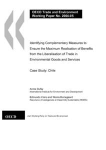 OECD Trade and Environment Working Paper No[removed]Identifying Complementary Measures to Ensure the Maximum Realisation of Benefits from the Liberalisation of Trade in