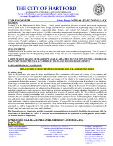 THE CITY OF HARTFORD AN AFFIRMATIVE ACTION/EQUAL OPPORTUNITY EMPLOYER The City of Hartford is an equal opportunity/affirmative action employer and strongly encourages the applications of women, minorities and persons wit