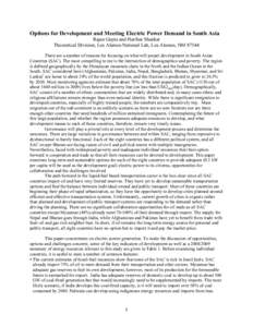 Options for Development and Meeting Electric Power Demand in South Asia Rajan Gupta and Harihar Shankar Theoretical Division, Los Alamos National Lab, Los Alamos, NMThere are a number of reasons for focusing on wh