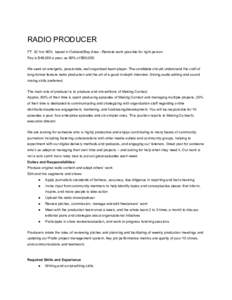 RADIO PRODUCER FT 32 hrs/ 80% based in Oakland/Bay Area --Remote work possible for right person Pay is $48,000 a year, as 80% of $60,000. We seek an energetic, passionate, well-organized team-player. The candidate should
