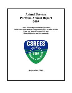 Animal Systems Portfolio Annual Report 2009 United States Department of Agriculture Cooperative State Research, Education, and Extension Service Plant and Animal Systems Unit and