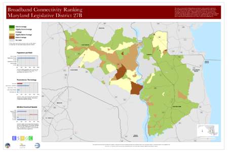 Broadband Connectivity Ranking Maryland Legislative District 27B This map is a visual tool for helping citizens and decision-makers search for solutions to their broadband connectivity problems. Like electricity and tele