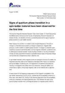 August 19, 2005 RIKEN Harima Institute The Quantum Magnetic Materials Research Team Team Leader: Dr. Koichi Katsumata  Signs of quantum phase transition in a