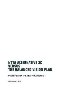 NTTA ALTERNATIVE 3C VERSUS THE BALANCED VISION PLAN PREPARED BY THE TEN PRESIDENTS 17 FEBRUARY 2015