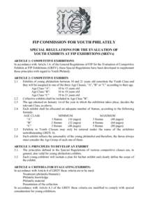 FIP COMMISSION FOR YOUTH PHILATELY SPECIAL REGULATIONS FOR THE EVALUATION OF YOUTH EXHIBITS AT FIP EXHIBITIONS (SREVs) ARTICLE 1: COMPETITIVE EXHIBITIONS In accordance with Article 1.4. of the General Regulations of FIP 