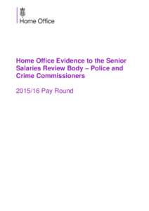 Home Office Evidence to the Senior Salaries Review Body – Police and Crime Commissioners[removed]Pay Round  Home Office Response to the Senior Salary Review Body’s (SSRB)