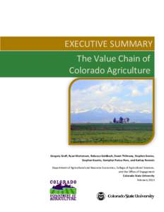 EXECUTIVE SUMMARY The Value Chain of Colorado Agriculture Gregory Graff, Ryan Mortenson, Rebecca Goldbach, Dawn Thilmany, Stephen Davies, Stephen Koontz, Geniphyr Ponce-Pore, and Kathay Rennels