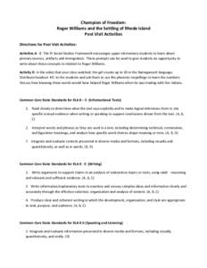 Champion of Freedom: Roger Williams and the Settling of Rhode Island Post Visit Activities Directions for Post Visit Activities: Activities A - C The RI Social Studies Framework encourages upper elementary students to le