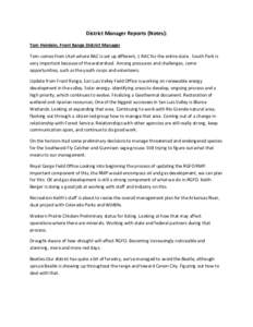 District Manager Reports (Notes): Tom Heinlein, Front Range District Manager Tom-comes from Utah where RAC is set up different, 1 RAC for the entire state. South Park is very important because of the watershed. Among pre