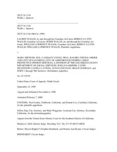 202 F.3d 1126 Wallis v. Spencer -------------------------------------------------------------------------------202 F.3d 1126 Wallis v. Spencer 202 F.3d[removed]9th Cir[removed]LAUREN WALLIS, by and through her Guardian Ad L