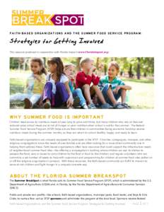 FAITH-BASED ORGANIZATIONS AND THE SUMMER FOOD SERVICE PROGRAM:  Strategies for Getting Involved This resource produced in cooperation with Florida Impact (www.FloridaImpact.org)  WHY SUMMER FOOD IS IMPORTANT