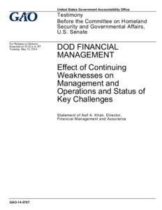 GAO-14-576T, DOD FINANCIAL MANAGEMENT: Effect of Continuing Weaknesses on Management and Operations and Status of Key Challenges