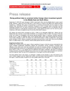 Visit www.cpii.columbia.edu/pubs to view the report   Press release  Rising political risks to constrain further foreign direct investment growth  in the Middle East and North Africa  September 5