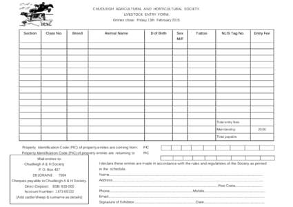 CHUDLEIGH AGRICULTURAL AND HORTICULTURAL SOCIETY. LIVESTOCK ENTRY FORM. Entries close: Friday 13th February 2015 Section  Class No.