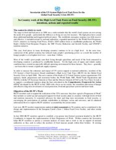 Secretariat of the UN System High-Level Task Force for the Global Food Security Crisis (HLTF) In-Country work of the High Level Task Force on Food Security (HLTF): intentions, actions and expected results The context in 