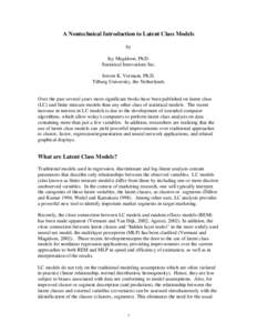 A Nontechnical Introduction to Latent Class Models by Jay Magidson, Ph.D. Statistical Innovations Inc. Jeroen K. Vermunt, Ph.D. Tilburg University, the Netherlands