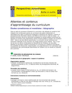 Attentes et contenus d’apprentissage du curriculum Dans le cadre du processus d’examen du curriculum, des attentes et contenus sont intégrés à de nombreuses parties du curriculum des paliers élémentaire et secon