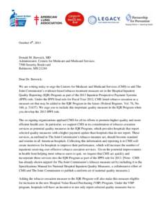 October 4th, 2011  Donald M. Berwick, MD Administrator, Centers for Medicare and Medicaid Services 7500 Security Boulevard Baltimore, MD 21244