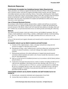 Procedure 2022P  Electronic Resources K-20 Network Acceptable Use Guidelines/Internet Safety Requirements These procedures are written to support the Electronic Resources Policy of the board of directors and to promote p