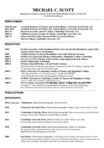 MICHAEL C. SCOTT Department of Classics, University of Warwick, Gibbet Hill Rd, Coventry, CV47AL, UK  _______________________________________________________________________________ EMPLOYMENT