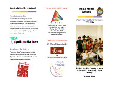 Positively Healthy U Network  For more information contact Asian Media Access