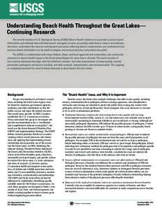 Understanding Beach Health Throughout the Great Lakes— Continuing Research The overall mission of U.S. Geological Survey (USGS) Beach Health Initiative is to provide science-based information and methods that will allo