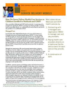 Public Insurance Programs and Children with Special Health Care Needs  Section 7 SERVICE DELIVERY MODELS How Do States Deliver Health Care Services to Most states deliver