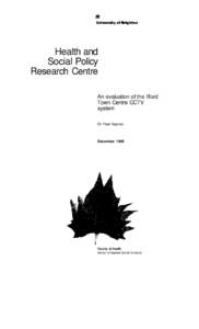 Health and Social Policy Research Centre An evaluation of the llford Town Centre CCTV system