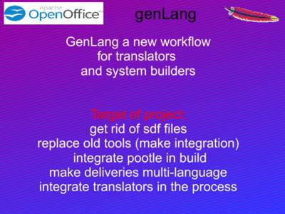 genLang GenLang a new workflow for translators and system builders Target of project: get rid of sdf files