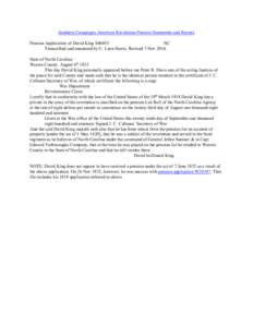 Southern Campaigns American Revolution Pension Statements and Rosters Pension Application of David King S46055 NC Transcribed and annotated by C. Leon Harris. Revised 3 Nov[removed]State of North Carolina Warren County Aug