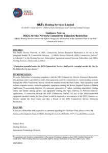 HKEx Hosting Services Limited (A wholly-owned member of Hong Kong Exchanges and Clearing Limited Group) Guidance Note on HKEx Service Network Connectivity Extension Restriction (HKEx Hosting Services reserve the right to