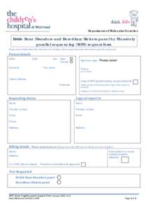 Department of Molecular Genetics  Brittle Bone Disorders and Hereditary Rickets panel by Massively parallel sequencing (MPS) request form Please read the MPS Brittle Bone Disorders and Hereditary Rickets panel informatio