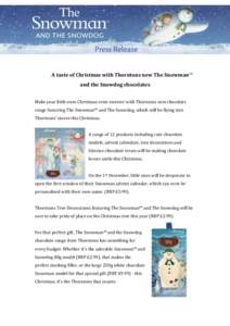 A taste of Christmas with Thorntons new The Snowman™ and the Snowdog chocolates Make your little ones Christmas even sweeter with Thorntons new chocolate range featuring The Snowman™ and The Snowdog, which will be fl