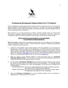 1  Professional Development Opportunities For K-12 Teachers SETC is dedicated to providing opportunities for teachers of drama and teachers who wish to incorporate theatre techniques in their classroom and across curricu