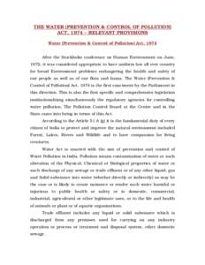 THE WATER (PREVENTION & CONTROL OF POLLUTION) ACT, 1974 – RELEVANT PROVISIONS Water (Prevention & Control of Pollution) Act, 1974 After the Stockholm conference on Human Environment on June, 1972, it was considered app