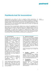 PostNords kod för leverantörer PostNord-koncernen där PostNord AB (publ) är moderbolag, erbjuder kommunikations– och logistiklösningar. Verksamheten bedrivs i ett stort antal länder men är koncentrerad till Nord