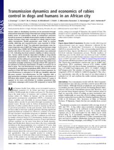 Transmission dynamics and economics of rabies control in dogs and humans in an African city J. Zinsstaga,1, S. Du¨rra, M. A. Pennya, R. Mindekemb, F. Rotha, S. Menendez Gonzalezc, S. Naissengard, and J. Hattendorfa aSwi