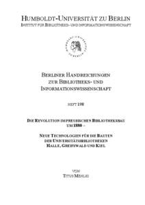 Die Revolution im preußischen Bibliotheksbau um 1880 – Neue Technologie für die Bauten der Universitätsbibliotheken Halle, Greifswald und Kiel