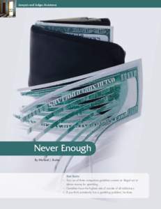 Problem gambling / Gambling / Online gambling / Casino / Gambler / I. Nelson Rose / Gambling in Omaha /  Nebraska / Ethics / Behavioral addiction / Entertainment