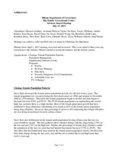 APPROVED Illinois Department of Corrections Big Muddy Correctional Center Advisory Board Meeting July 15, 2013 Attendance: Director Godinez, Assistant Director Taylor, Joe Rose, Tracey Williams, Amber