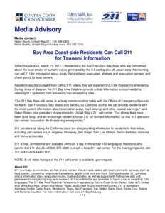 Media Advisory Media contact: Helen Rosen, United Way 211, [removed]Maria Stokes, United Way of the Bay Area, [removed]Bay Area Coast-side Residents Can Call 211