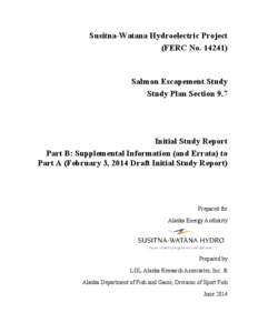 Susitna-Watana Hydroelectric Project (FERC No[removed]Salmon Escapement Study Study Plan Section 9.7