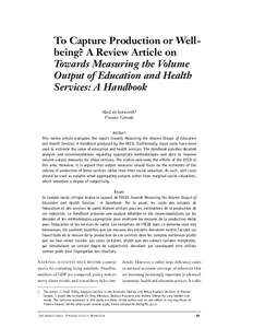 To Capture Production or Wellbeing? A Review Article on Towards Measuring the Volume Output of Education and Health Services: A Handbook Aled ab Iorwerth1 Finance Canada