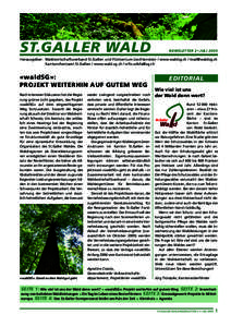 ST.GALLER WALD  NEWSLETTER 2 • JULI 2005 Herausgeber: Waldwirtschaftsverband St.Gallen und Fürstentum Liechtenstein / www.waldsg.ch / [removed] Kantonsforstamt St.Gallen / www.wald.sg.ch / [removed]