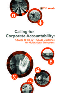 ECD Watch  Calling for Corporate Accountability: A Guide to the 2011 OECD Guidelines for Multinational Enterprises